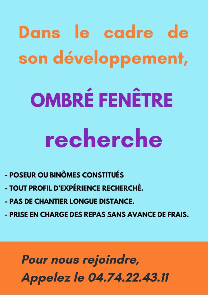 Ombré Fenêtre recherche des poseurs